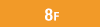 8F